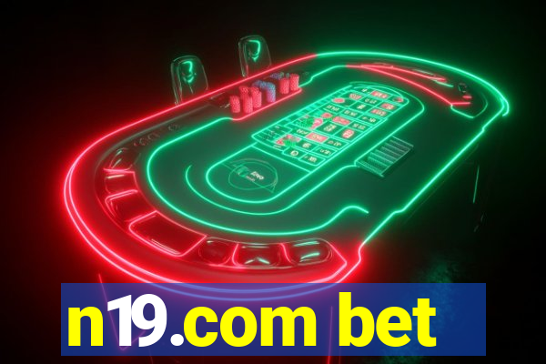 n19.com bet